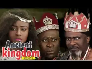 Video: ANCIENT KINGDOM 1  - 2018 Latest Nigerian Movie